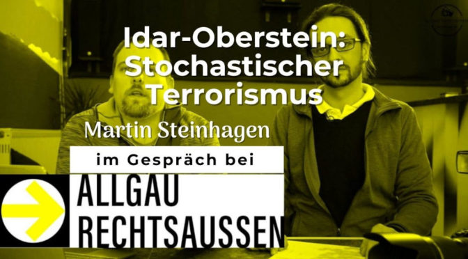 Idar-Oberstein, Querdenken und stochastischer Terrorismus: Martin Steinhagen im Gespräch bei Allgäu rechtsaußen