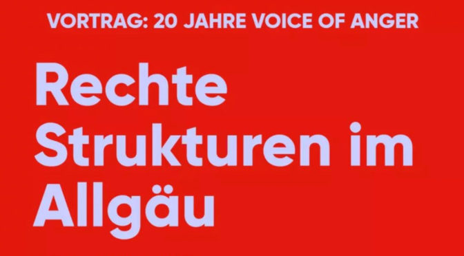 20 Jahre Voice of Anger – rechte Strukturen im Allgäu